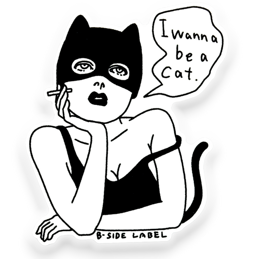 Wanna Be a Cat ✦ B-Side Label Sticker
