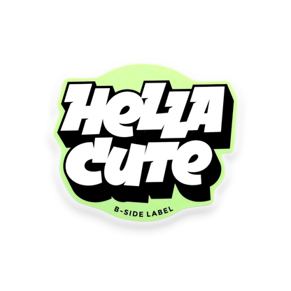 Hella Cute ✦ B-Side Label Sticker