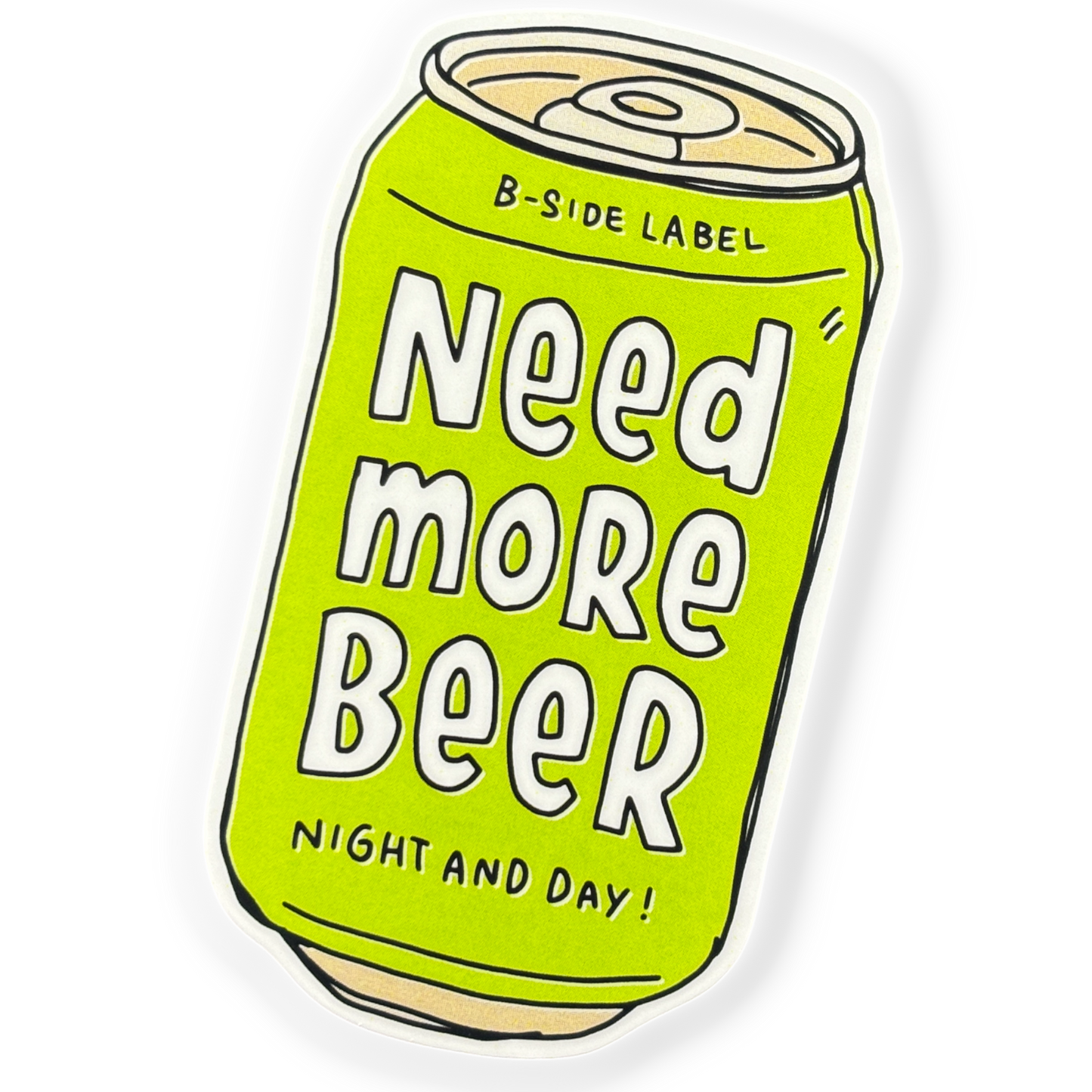 Need More Beer ✦ B-Side Label Sticker