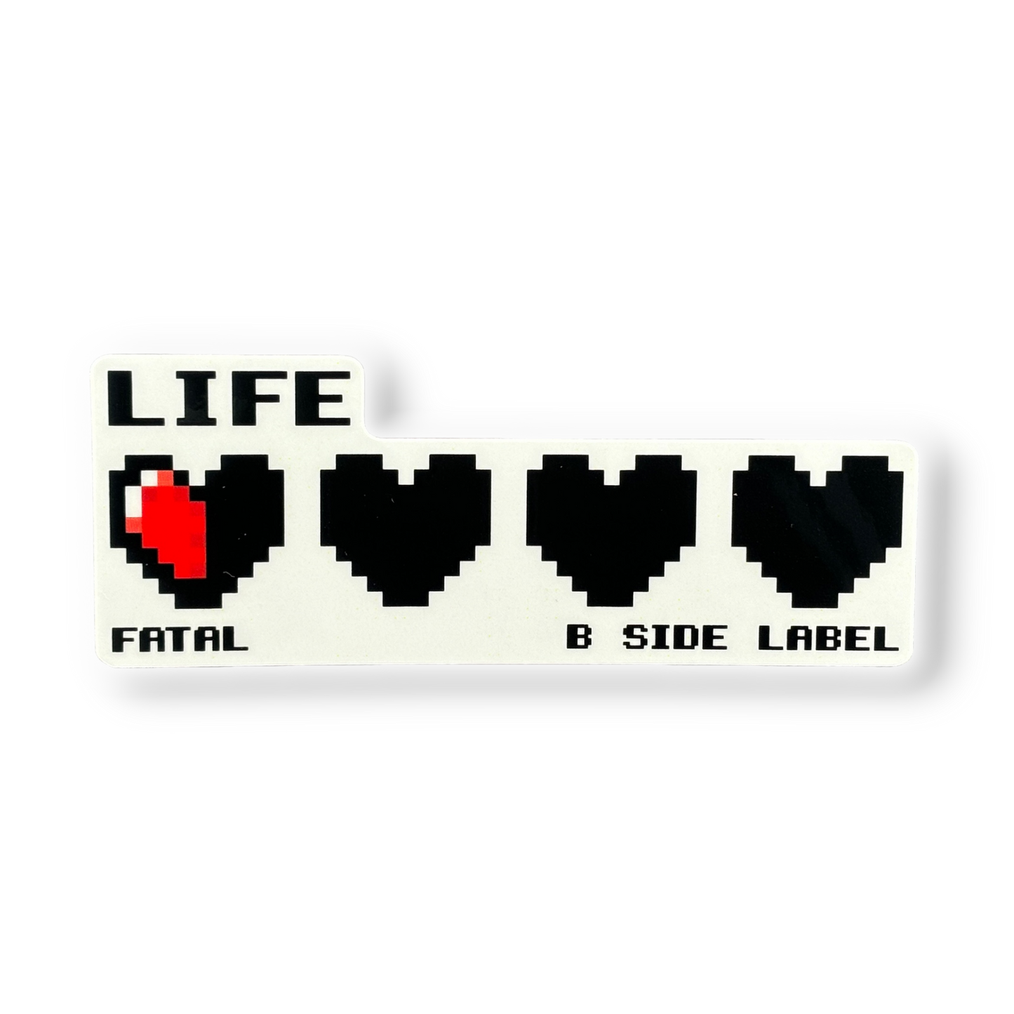 Low Life Bar... Fatal  ✦ B-Side Label Sticker