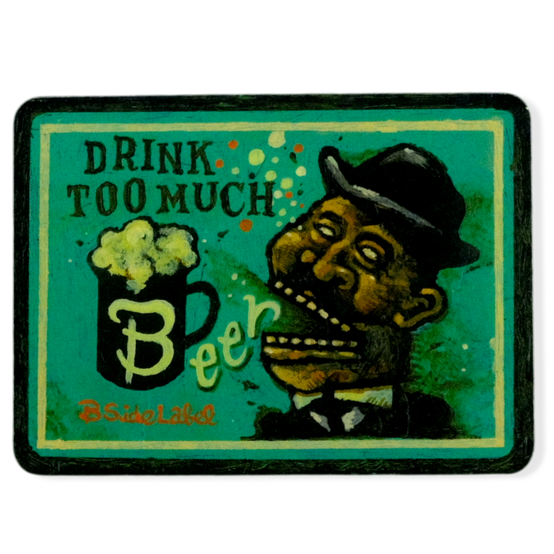 Too Much Beer, Man ✦ B-Side Label Sticker