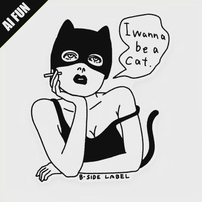 Wanna Be a Cat ✦ B-Side Label Sticker